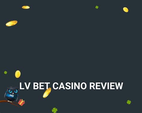 lv bet casino review,lv 777 bet